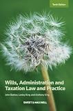Wills, Administration and Taxation Law and Practice, 9e