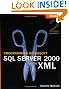 Programming Microsoft® SQL Server 2000 with XML, Second Edition