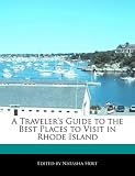 A Travelers Guide to the Best Places to Visit in Rhode Island