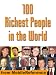 100 Richest People in the World - Illustrated history of their lifes and wealth. FREE 5 top billionaires in the trial version.