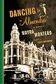 Dancing to "Almendra": A Novel