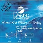 When I Get Where I'm Going by Made Popular By: Brad Paisley & Dolly Parton