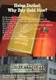 Heinz Duthel: Why Buy GOLD? No Government Lasts Forever (The Heinz Duthel International Crisis Books)