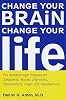 Change Your Brain, Change Your Life