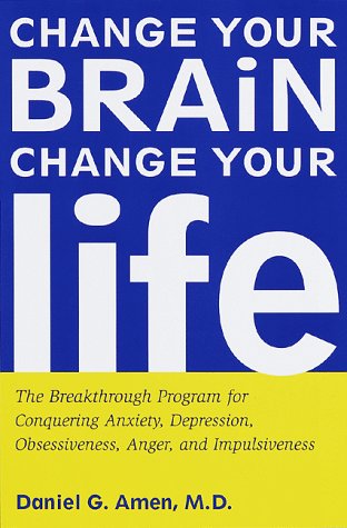 City Travel Guides Discounted  Books : Change Your Brain, Change Your Life: The Breakthrough Program for Conquering Anxiety, Depression, Obsessiveness, Anger, and Impulsiveness