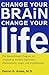 Change Your Brain, Change Your Life: The Breakthrough Program for Conquering Anxiety, Depression, Obsessiveness, Anger, and Impulsiveness