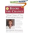 Before the Change: Taking Charge of Your Perimenopause by Ann Louise Gittleman