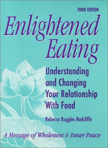 enlightened eating understanding and changing your relationship with food