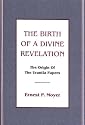 The Birth of a Divine Revelation : The Origin of the Urantia Papers