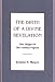  The Birth of a Divine Revelation : The Origin of the Urantia Papers 