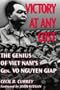 Victory at Any Cost : The Genius of Viet Nam's Gen. Vo Nguyen Giap