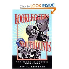 Bookleggers and Smuthounds: The Trade in Erotica, 1920-1940