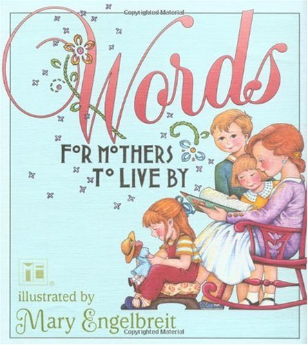 Words for Mothers to Live By