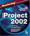 Mastering Microsoft Project 2002