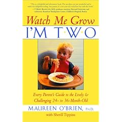 Watch Me Grow: I'm Two: Every Parent's Guide to the Lively & Challenging 24- To 36-Month-Old