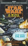 The Bacta War (Star Wars: X-Wing Series, Book 4)