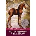 Justin Morgan Had a Horse by Marguerite Henry and Wesley Dennis