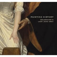 DVD Painting History: Delaroche and Lady Jane Grey (National Gallery Company)