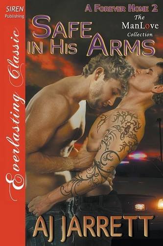 safe in his arms a forever home 2 siren publishing everlasting classic manlove