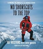 No Shortcuts to the Top: Climbing the World's 14 Highest Peaks