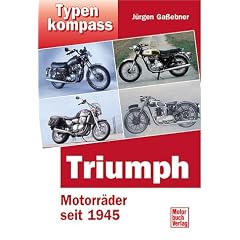 Typenkompass Triumph. Motorr�der seit 1945.