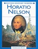 Horatio Nelson (British History Makers)