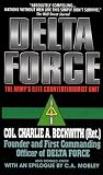 Delta Force: The Army's Elite Counterterrorist Unit