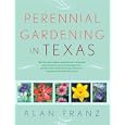 Perennial Gardening in Texas by Alan Dean Franz