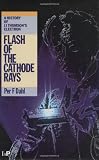 Flash of the Cathode Rays: A History of J J Thomson's Electron