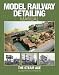 Model Railway Detailing Manual: A source book of period photographs from the Steam Age