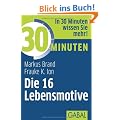 30 Minuten Die 16 Lebensmotive