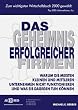 Das Geheimnis erfolgreicher Firmen. Warum die meisten kleinen und mittleren Unternehmen nicht funktionieren und was Sie dagegen tun k�nnen