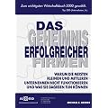 Das Geheimnis erfolgreicher Firmen. Warum die meisten kleinen und mittleren Unternehmen nicht funktionieren und was Sie dagegen tun k�nnen