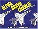 Alpha Bravo Charlie: The Military Alphabet