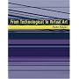 From Technological to Virtual Art (Leonardo Book) (Leonardo Book)