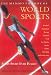 The Mammoth Book of World Sports: Descriptions, Histories, Rules and Regulations of All the World's Sports (Mammoth Books)