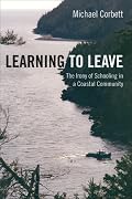 Learning to Leave: The Irony of Schooling in a Coastal Community