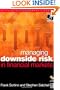 Managing Downside Risk in Financial Markets (Quantitative Finance)