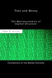 Time and Money: The Macroeconomics of Capital Structure