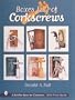 Boxes Full of Corkscrews (A Schiffer Book for Collectors)