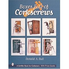 Boxes Full of Corkscrews (Schiffer Book for Designers & Collectors)
