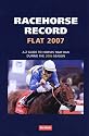 Racehorse Record Flat: A-Z Guide to Horses That Ran During the 2006 Season