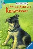 Nicht jeder Hund wird Kommissar. ( Ab 9 J.).