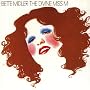 Divine Miss M ~ Bette Midler