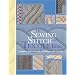 The Sewing Stitch & Textile Bible: A Complete Illustrated Guide to Techniques and Materials