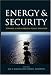 Energy and Security: Toward a New Foreign Policy Strategy (Woodrow Wilson Center Press)