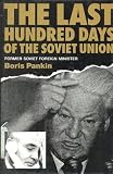 The Last Hundred Days of the Soviet Union