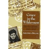 Grace in the Wilderness: After the Liberation, 1945-1948