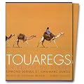 Touaregs : Un peuple du D�sert