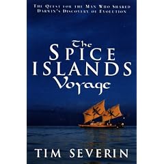 The Spice Islands Voyage: The Quest for Alfred Wallace, the Man Who Shared Darwin's Discovery of Evolution
